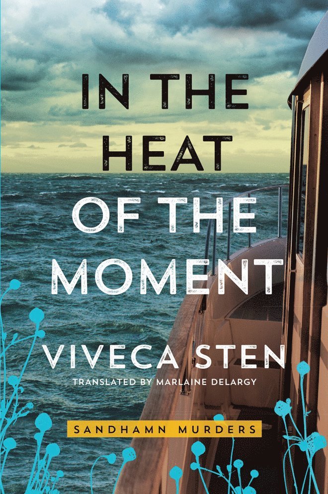 Viveca Sten - In the Heat of the Moment, Häftad