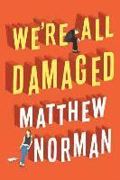We're All Damaged