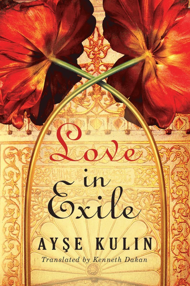 Ayşe Kulin, Ayse Kulin, Ay&#351;e Kulin - Love in Exile, Häftad