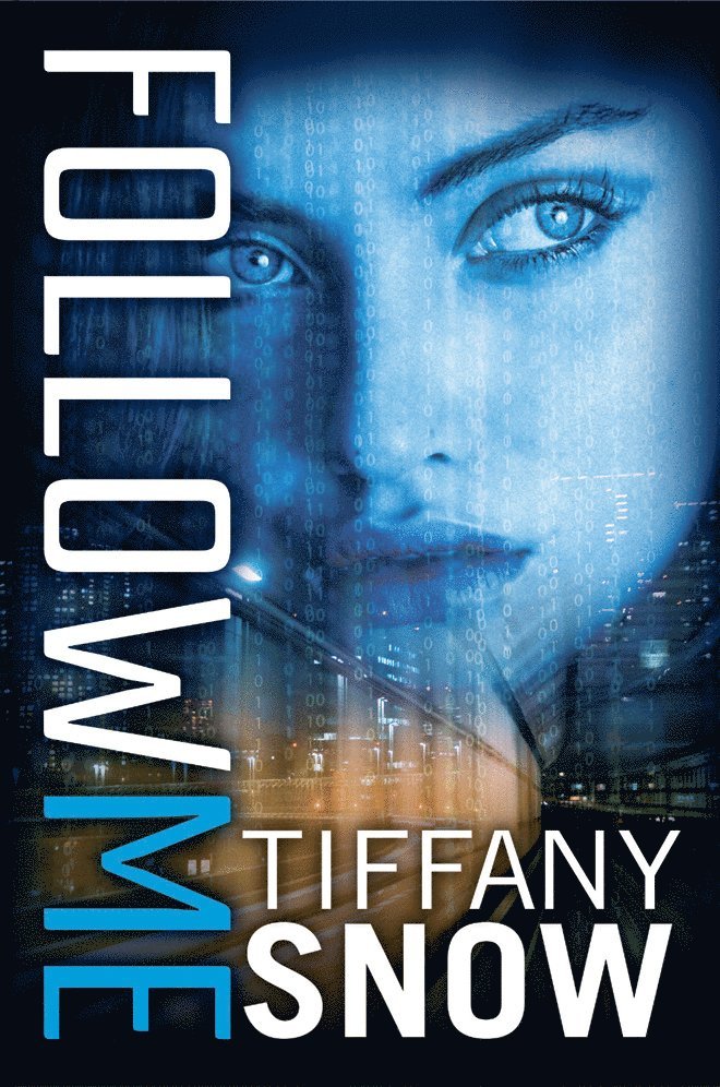 Tiffany Snow - Follow Me, Häftad