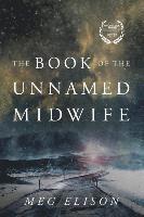 bokomslag The Book of the Unnamed Midwife