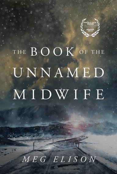 Meg Elison - Book of the Unnamed Midwife, Häftad