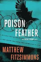 Matthew FitzSimmons - Poisonfeather, Inbunden