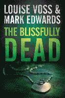 The Blissfully Dead 1