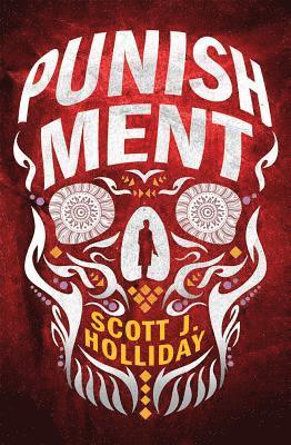 Scott J. Holliday - Punishment, Inbunden