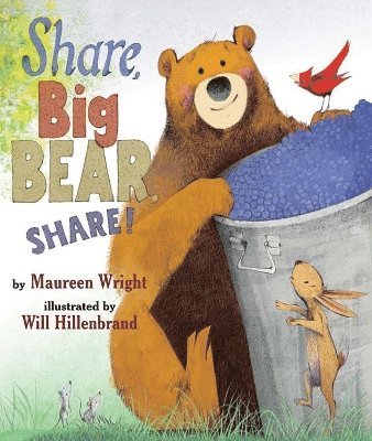 Maureen Wright - Share, Big Bear, Share!, Inbunden