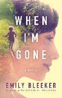Emily Bleeker - When I'm Gone, Häftad