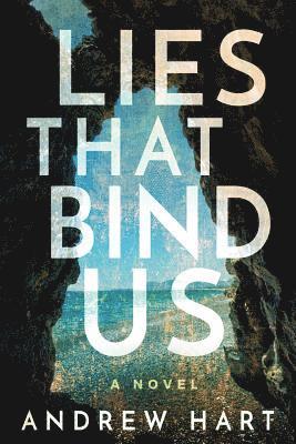 Andrew Hart - Lies That Bind Us, Inbunden