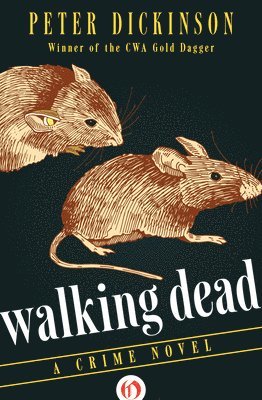 Peter Dickinson - Walking Dead: A Crime Novel, Häftad