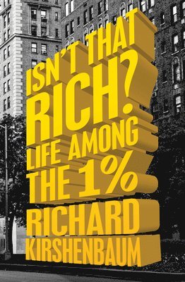Richard Kirshenbaum - Isn't That Rich?, Häftad
