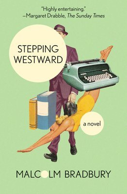 Malcolm Bradbury - Stepping Westward, Häftad