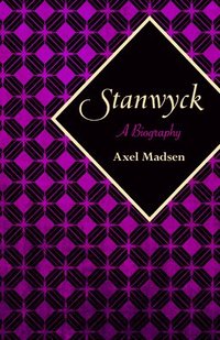 bokomslag Stanwyck: A Biography
