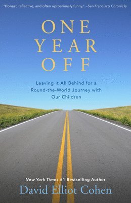 bokomslag One Year Off: Leaving It All Behind for a Round-the-World Journey with Our Children