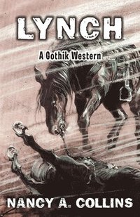 bokomslag Lynch: A Gothik Western