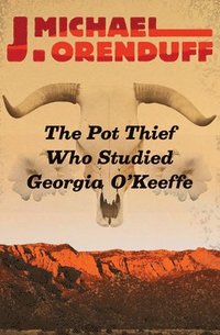 bokomslag The Pot Thief Who Studied Georgia O'Keeffe