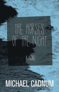 bokomslag The Horses of the Night
