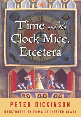 bokomslag Time and the Clock Mice, Etcetera