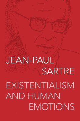 Jean-Paul Sartre - EXISTENTIALISM & HUMAN EMOTION, Häftad