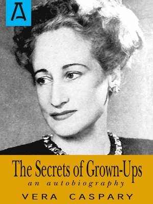 bokomslag The Secrets of Grown-Ups: An Autobiography