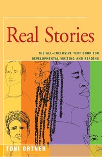 bokomslag Real Stories: The All-Inclusive Textbook for Developmental Writing and Reading