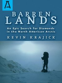bokomslag Barren Lands: An Epic Search for Diamonds in the North America Arctic