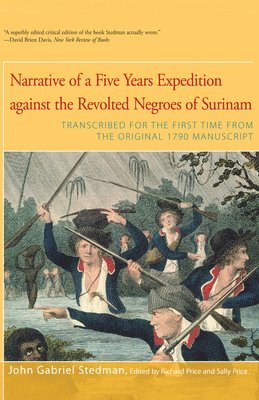 John Gabriel Stedman, Richard Price, Sally Price - Narrative of Five Years Expedition Against the Revolted Negroes of Surinam, Häftad