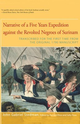Narrative of Five Years Expedition Against the Revolted Negroes of Surinam 1