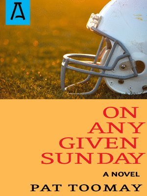 Pat Toomay - On Any Given Sunday, Häftad