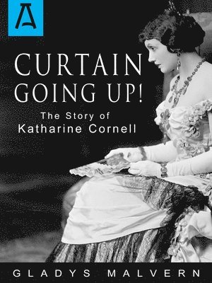 bokomslag Curtain Going Up!: The Story of Katharine Cornell