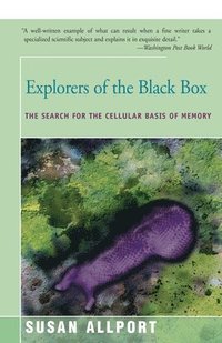 bokomslag Explorers of the Black Box: The Search for the Cellular Basis of Memory