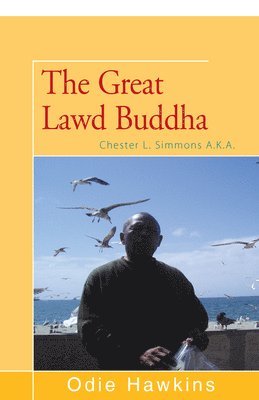 bokomslag Chester L. Simmons: (The Great Lawd Buddha)