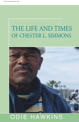 Odie Hawkins - Life and Times of Chester L. Simmons, Häftad