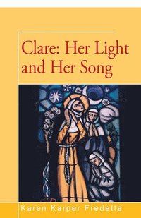 bokomslag Clare: Her Light and Her Song