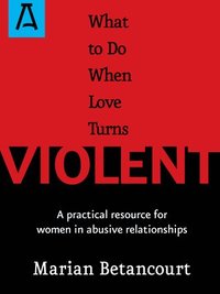 bokomslag What to Do When Love Turns Violent