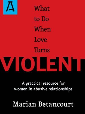 What to Do When Love Turns Violent 1