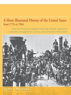 bokomslag A Short Illustrated History of the United States