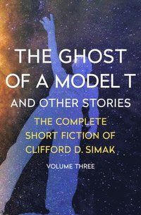bokomslag The Ghost of a Model T: And Other Stories