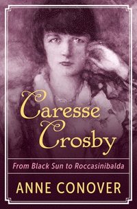 bokomslag Caresse Crosby