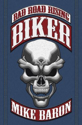 bokomslag Biker: Bad Road Rising, Book 1
