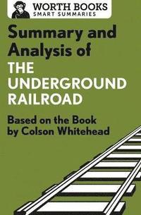 bokomslag Summary and Analysis of The Underground Railroad