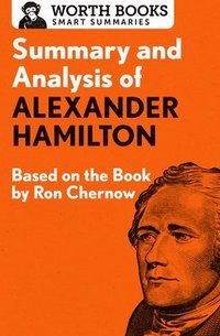 bokomslag Summary and Analysis of Alexander Hamilton