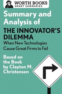 bokomslag Summary and Analysis of The Innovator's Dilemma