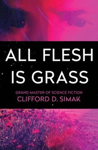 bokomslag All Flesh Is Grass
