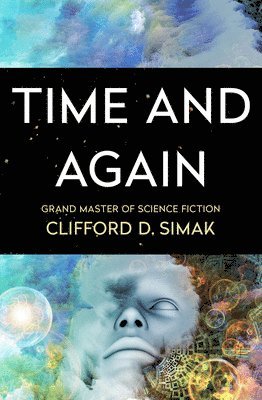 Clifford D. Simak, Clifford D Simak - Time and Again, Häftad