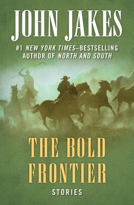 bokomslag The Bold Frontier: Stories