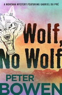 bokomslag Wolf, No Wolf
