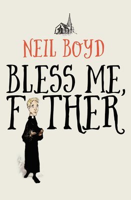 Neil Boyd - Bless Me, Father, Häftad