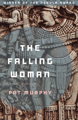 Pat Murphy - The Falling Woman, Häftad