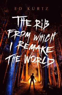 Ed Kurtz - Rib from Which I Remake the World, Häftad