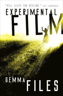 Gemma Files - Experimental Film, Häftad